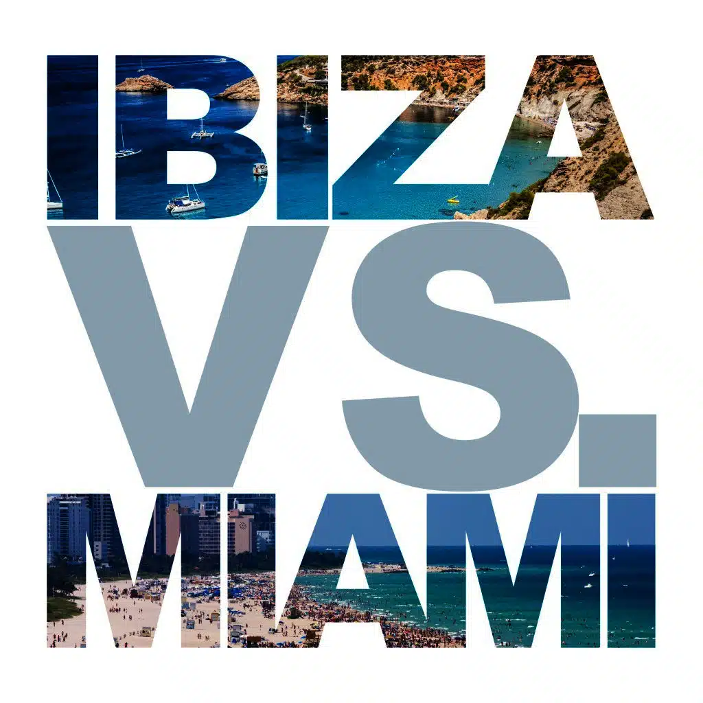 Ibiza vs. Miami