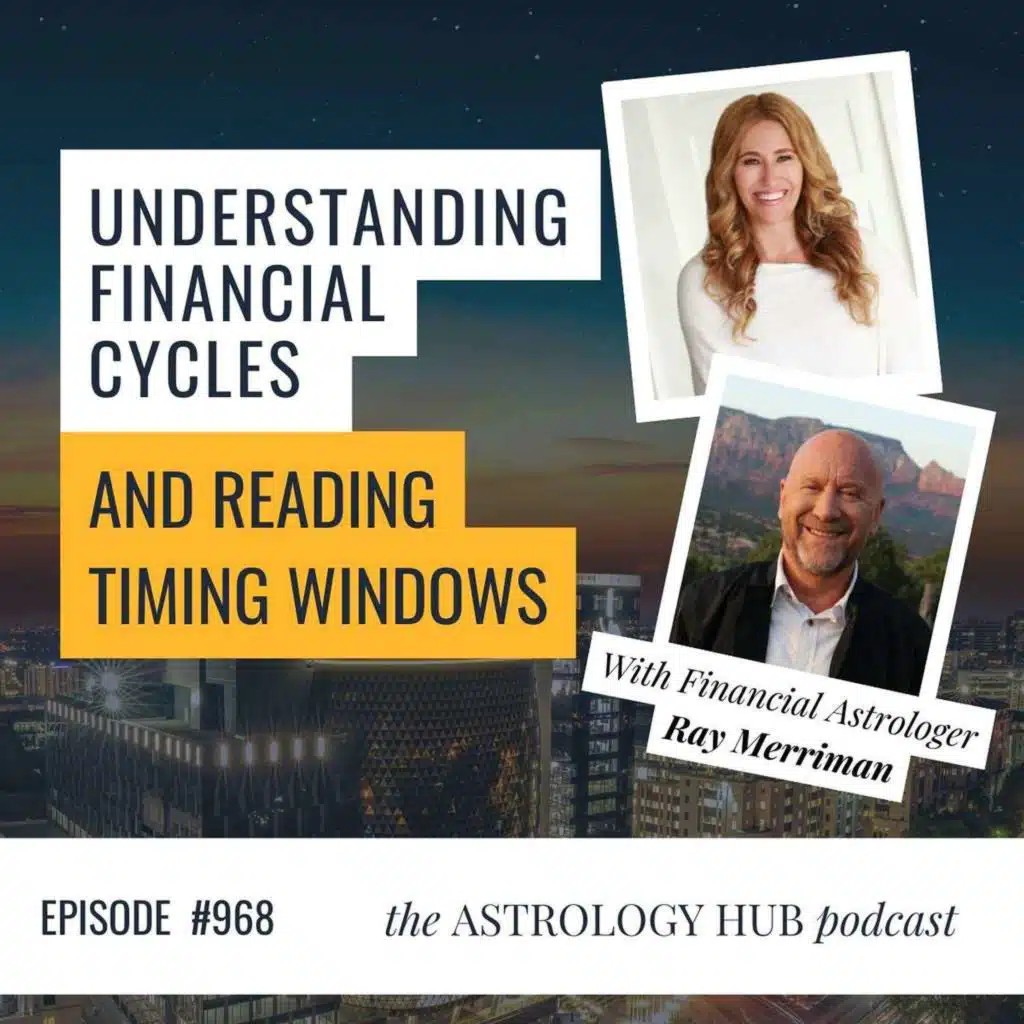 How cycles, timing, and mindset shape your financial health w/ Financial Astrologer Ray Merriman