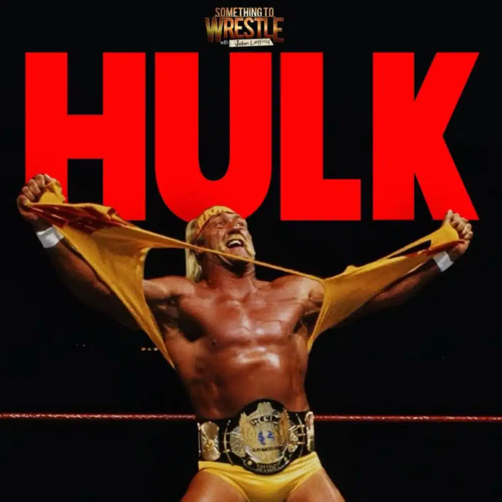 Episode 472: Remembering Hulk Hogan