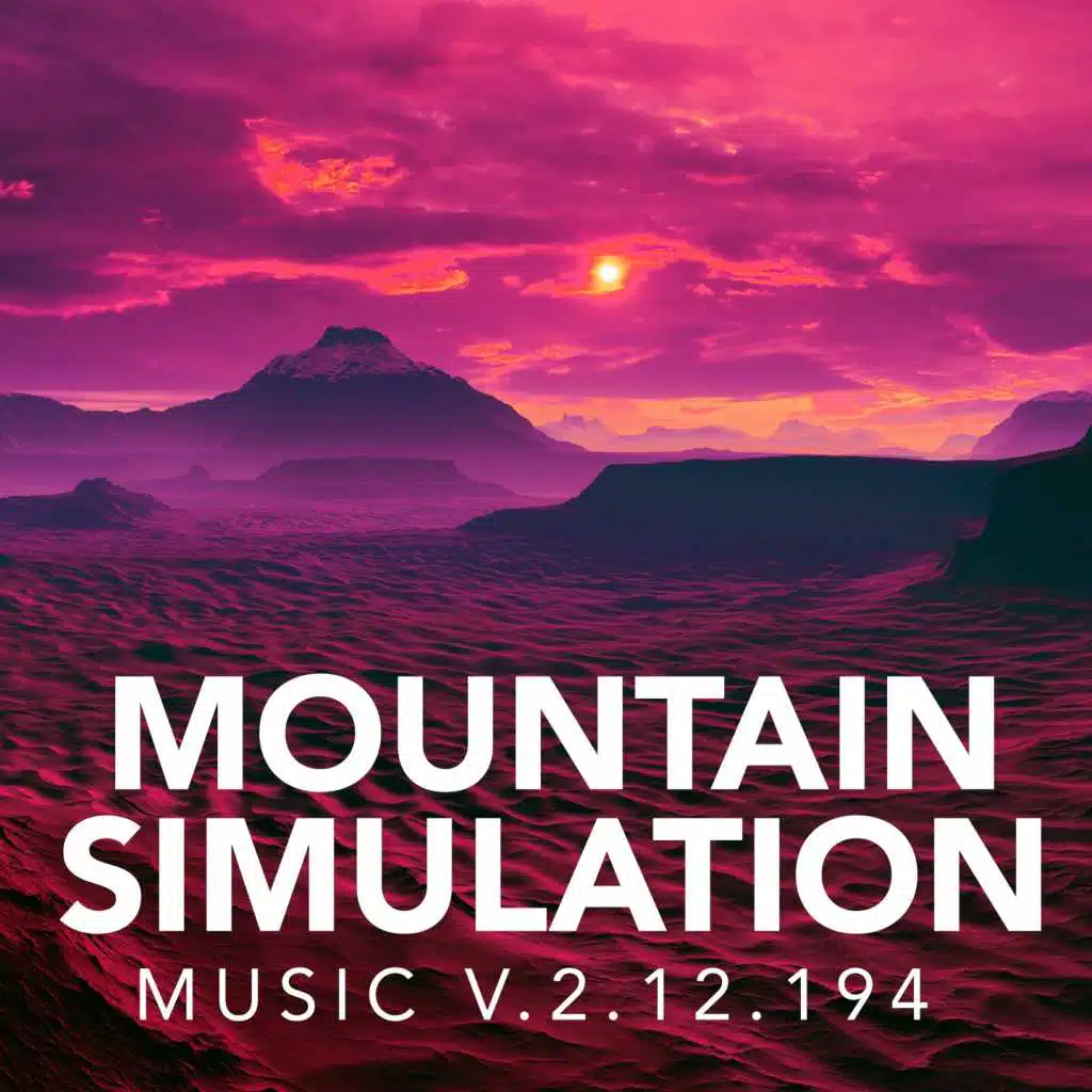 Mountain Simulation Music v.2.12.194