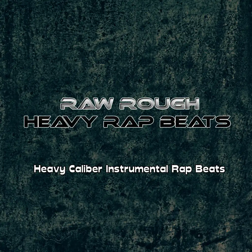 Heavy Caliber Instrumental Rap Beats (Extended Remix)