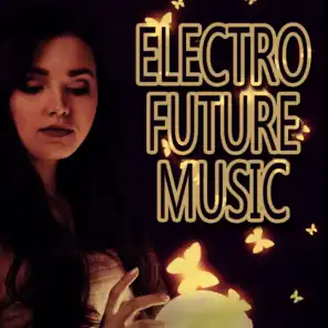 Electro Future Music