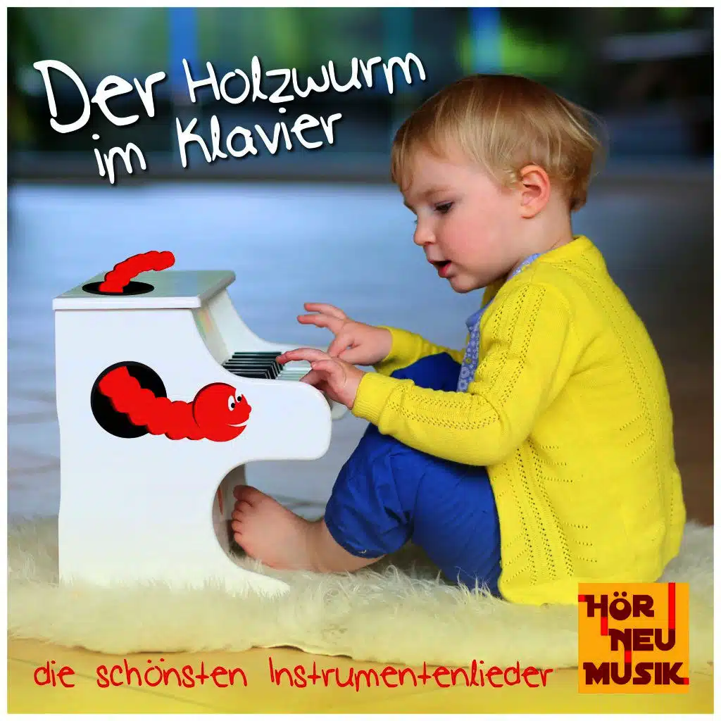 Der Holzwurm im Klavier - Die schönsten Instrumentenlieder