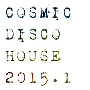 Cosmic Disco House 2015.1