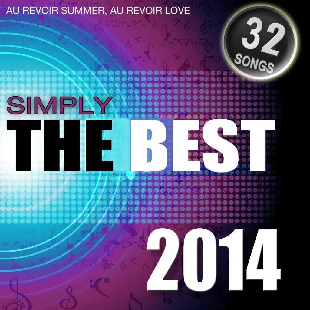 Simply the Best 2014 (Au Revoir Summer, Au Revoir Love)