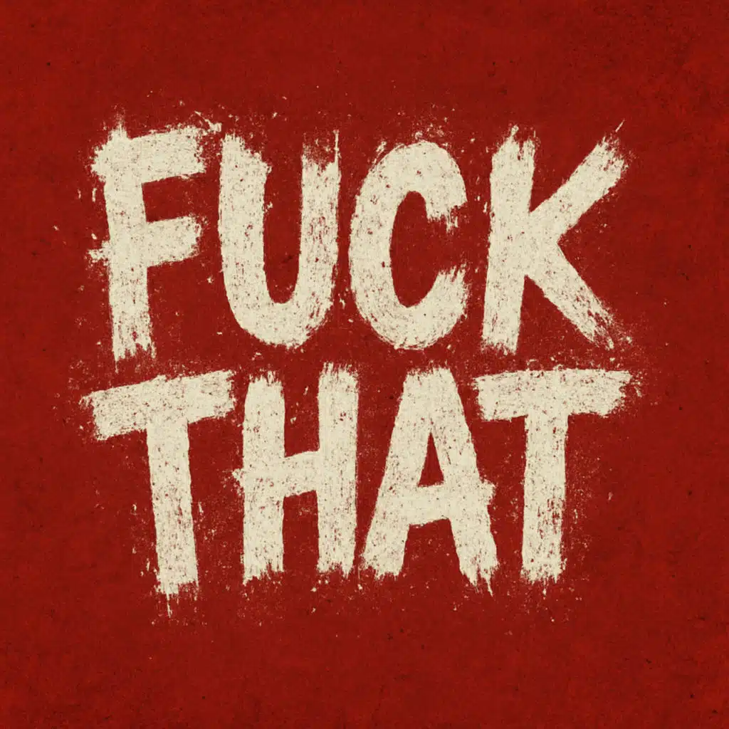 Fuck That