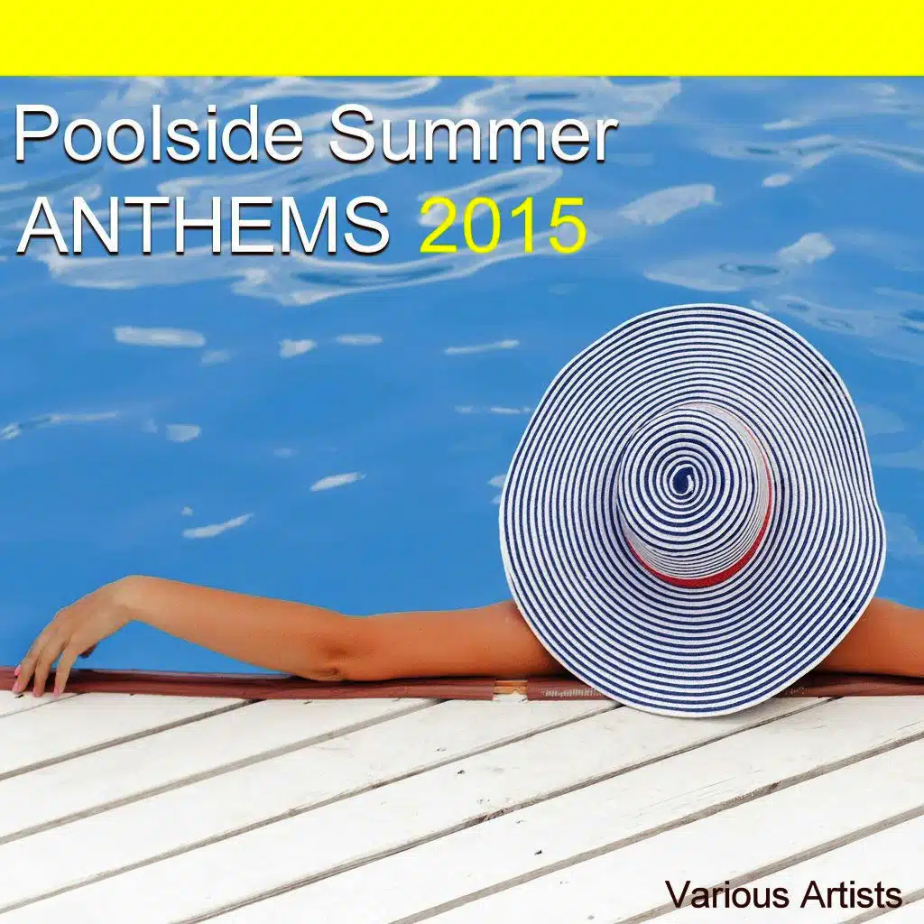 Poolside Summer Anthems 2015