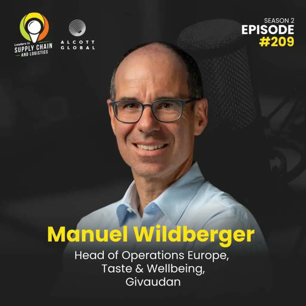 #209: Building Resilient, Local-Global Supply Chains with Manuel Wildberger of Givaudan