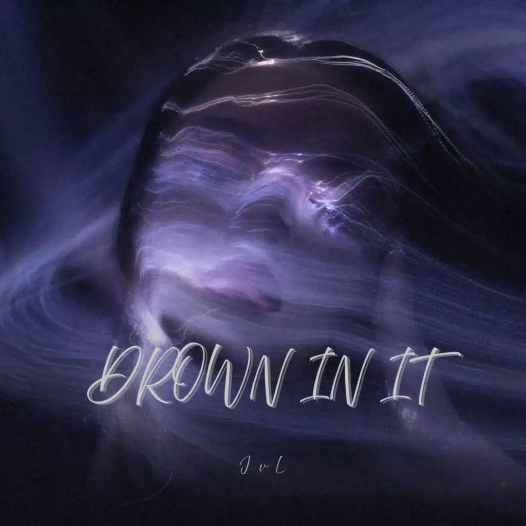 Drown In It