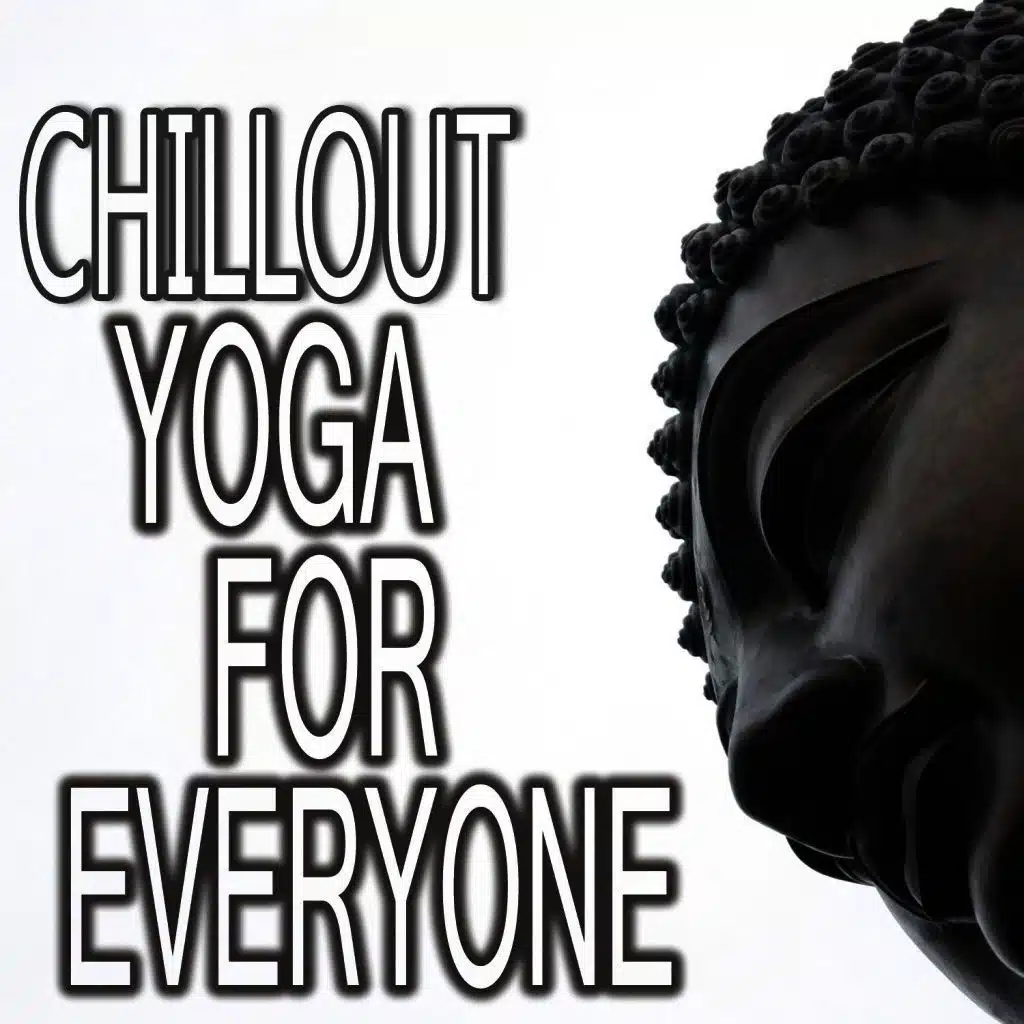 Chillout Yoga for Everyone