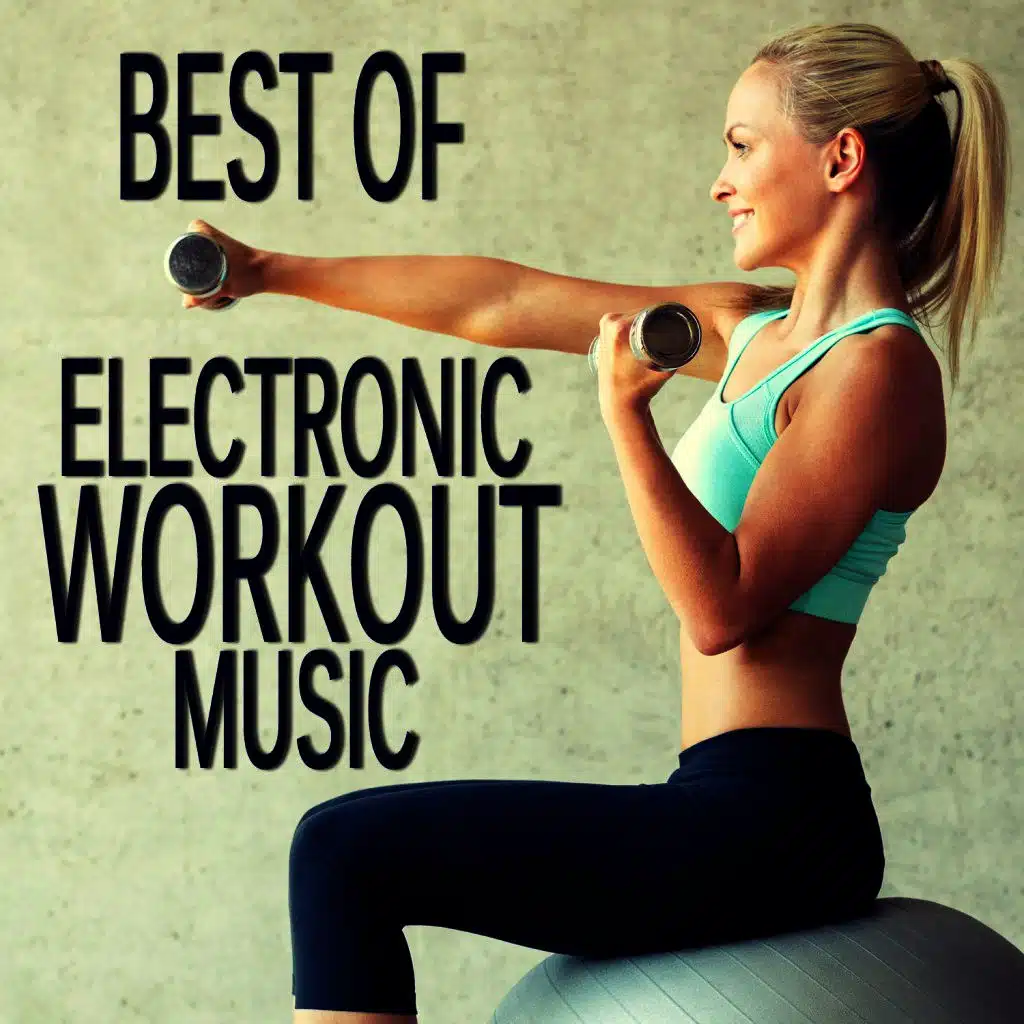 Best of Electronic Workout Music