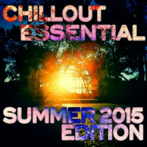 Chillout Essential - Summer 2015 Edition