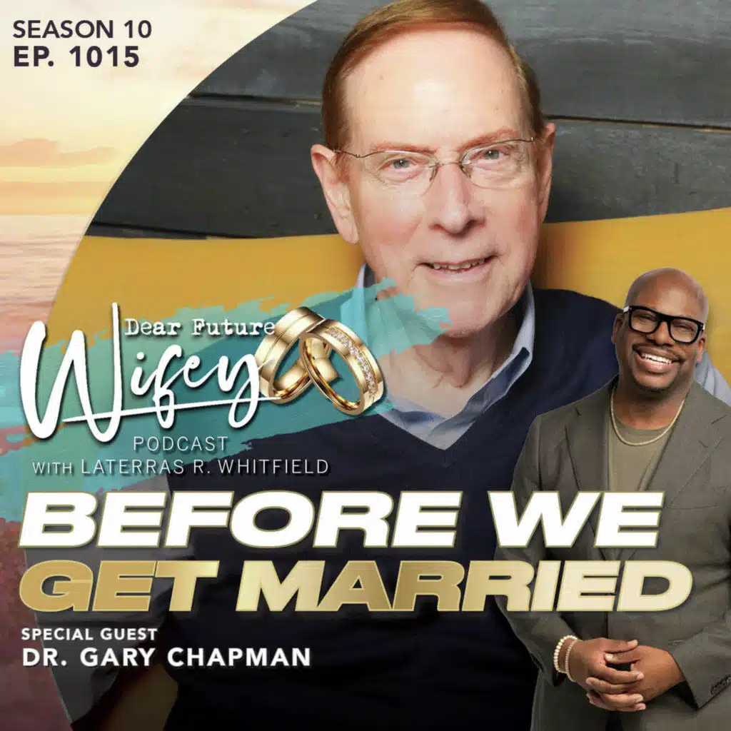 Before We Get Married (Guest: Gary Chapman)