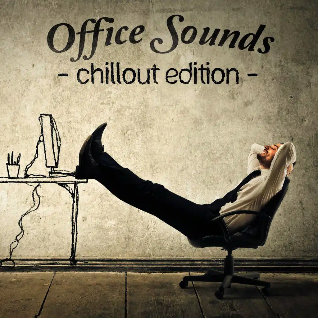 Office Sounds - Chillout Edition