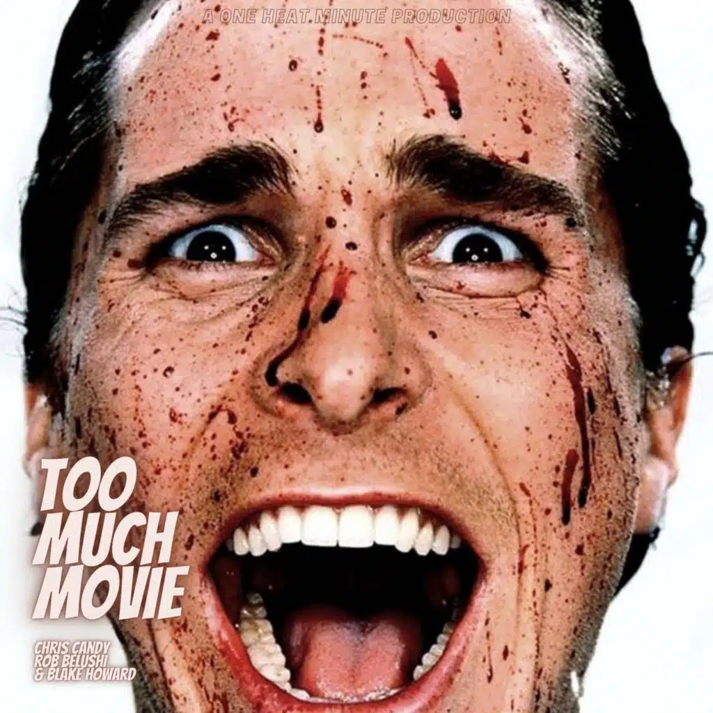 TOO MUCH MOVIE: AMERICAN PSYCHO
