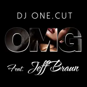 DJ One.Cut feat. Jeff Braun