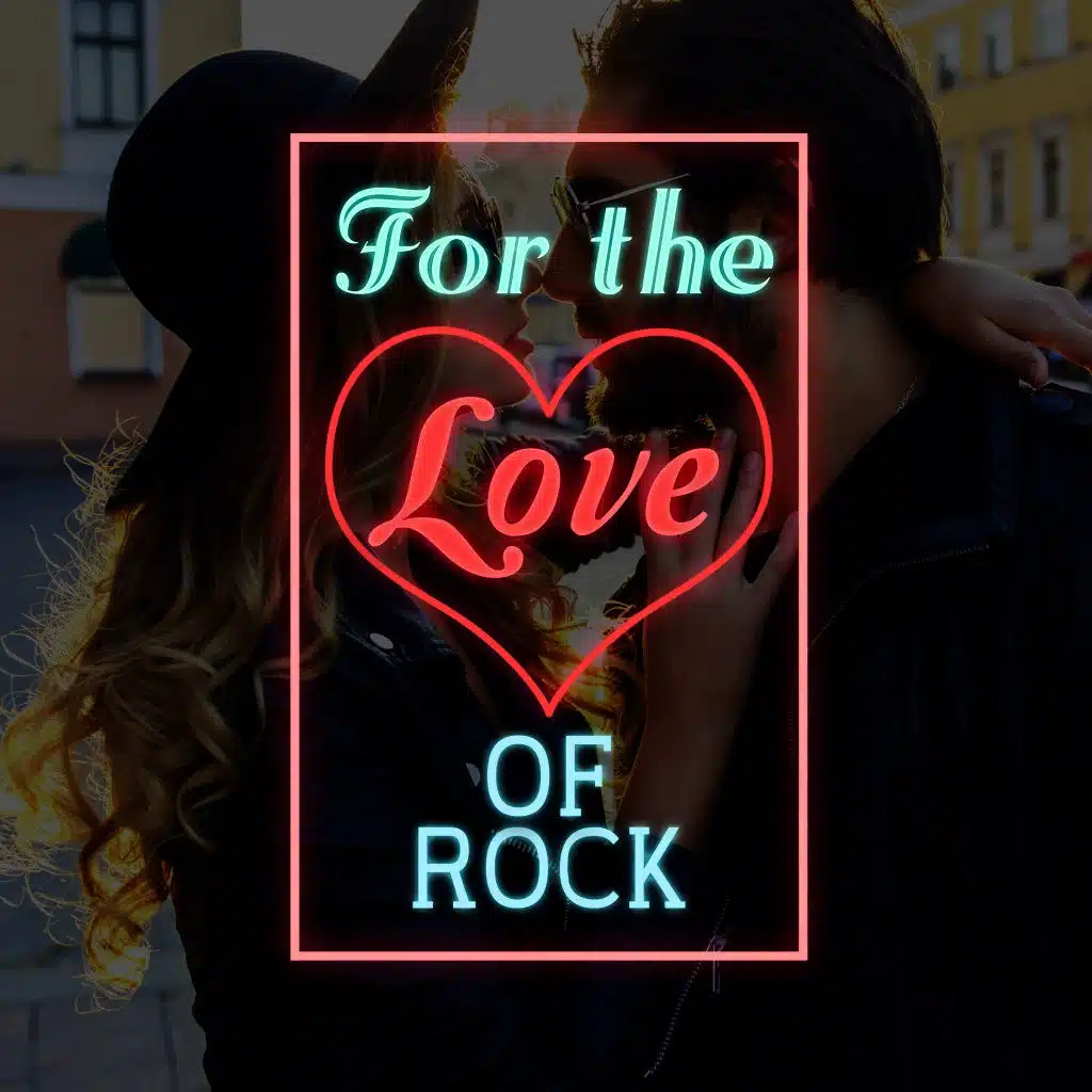 For the Love of Rock