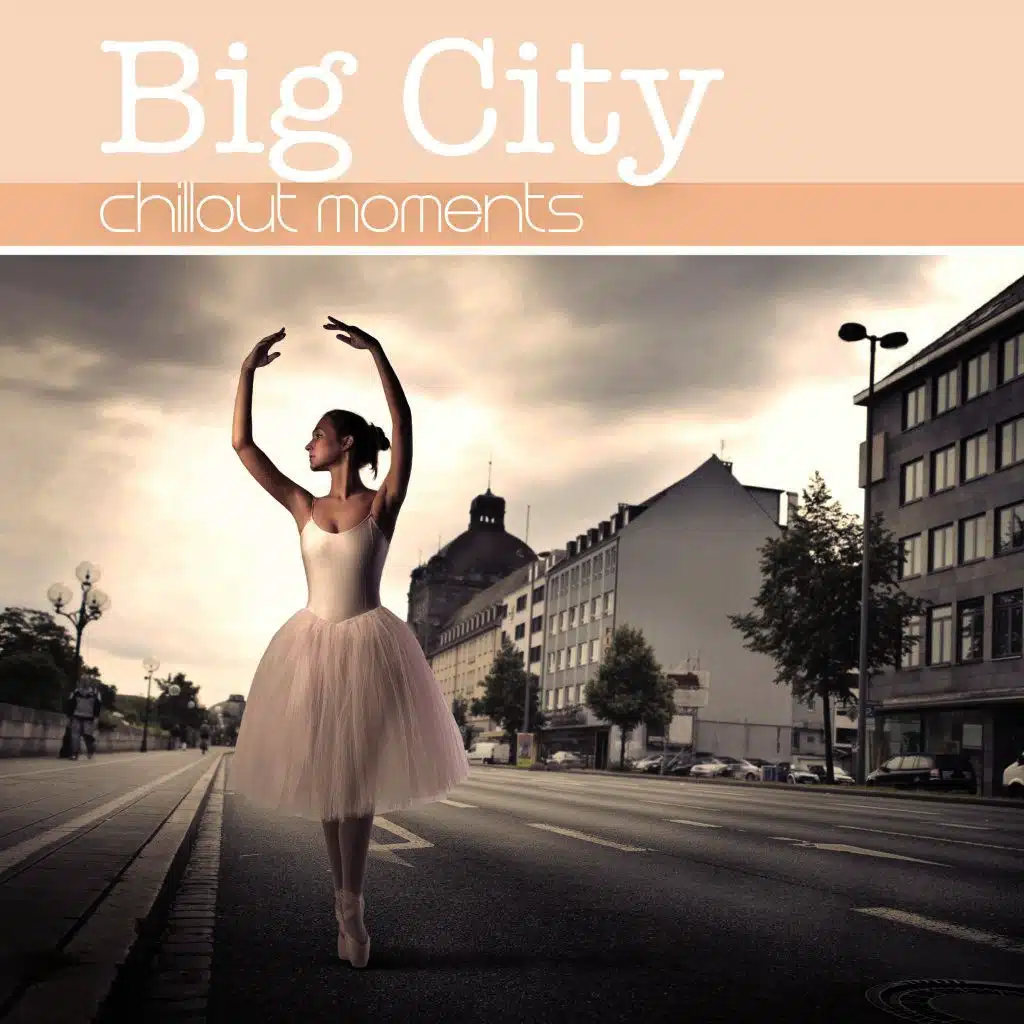 Big City Chillout Moments