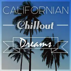 Californian Chillout Dreams