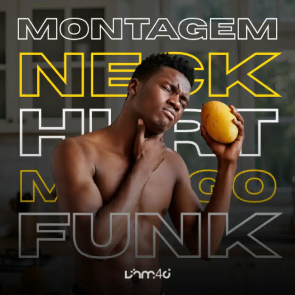 MONTAGEM NECK HURT MANGO FUNK