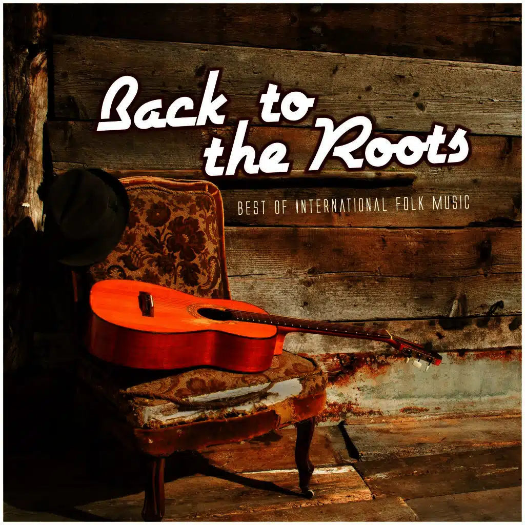 Back to the Roots - Best of International Folk Music