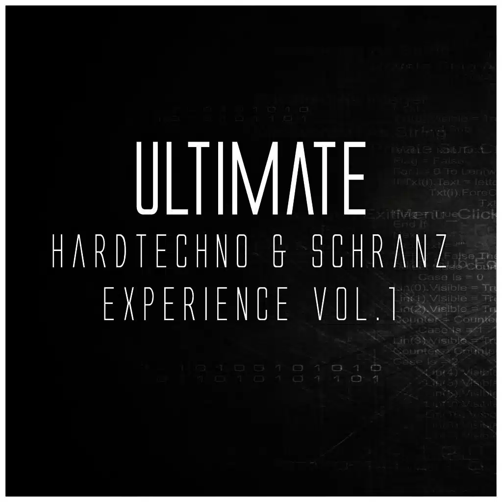 Ultimate Hardtechno & Schranz Experience, Vol. 1