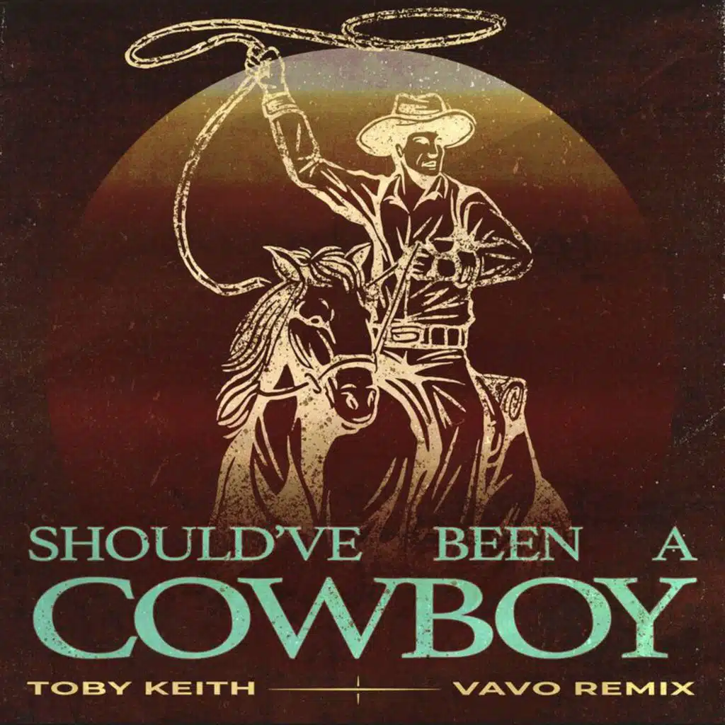 Should've Been A Cowboy (VAVO Remix)