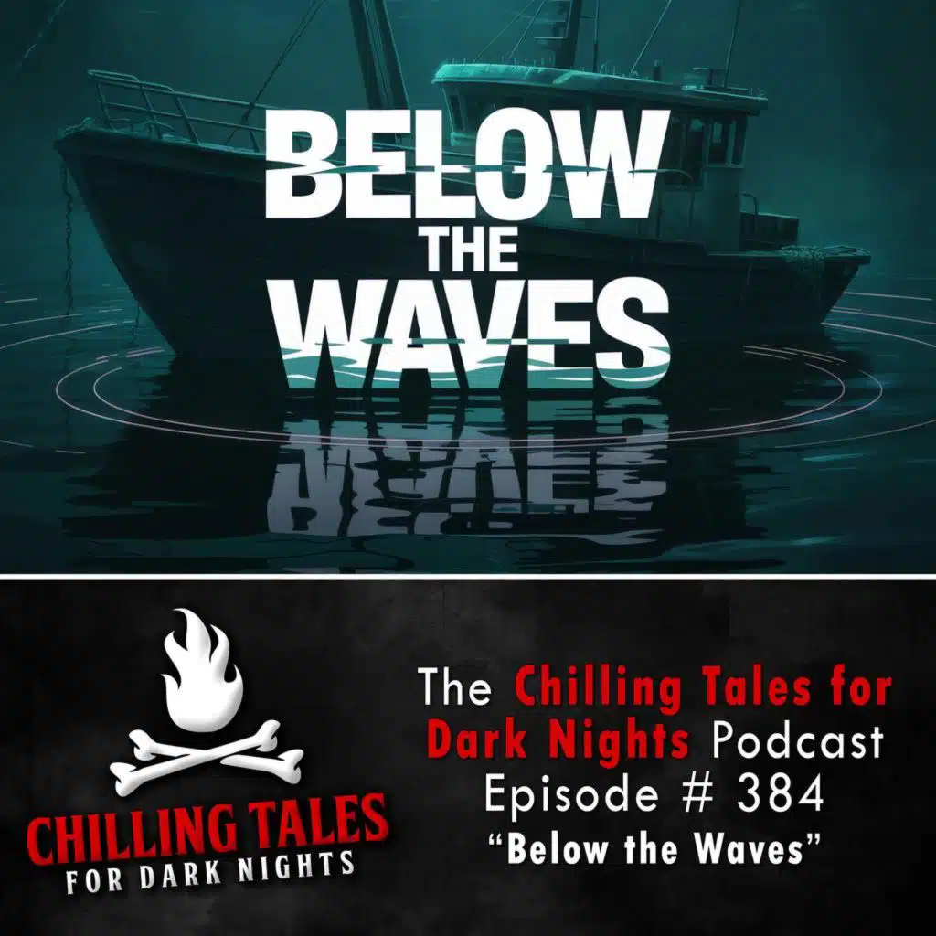 384: Below the Waves - Chilling Tales for Dark Nights