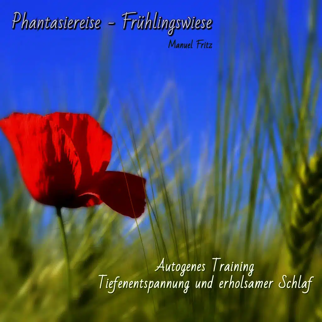 Phantasiereise - Frühlingswiese - Autogenes Training - Tiefenentspannung & erholsamer Schlaf