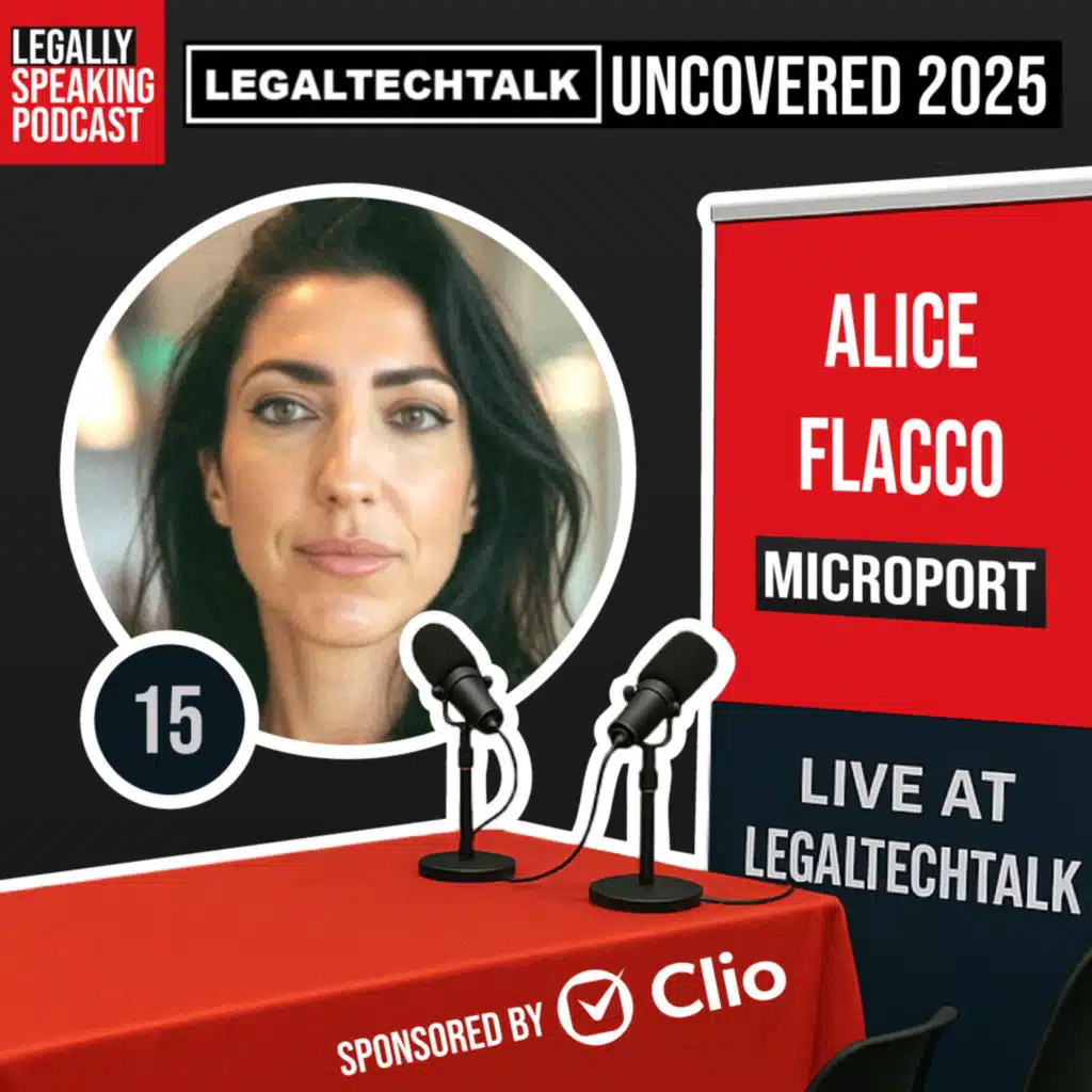 LegalTechTalk Uncovered 2025 - Alice Flacco - E15
