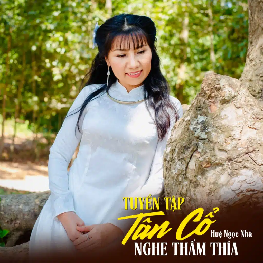 Tuyển Tập Tân Cổ Nghe Thấm Thía