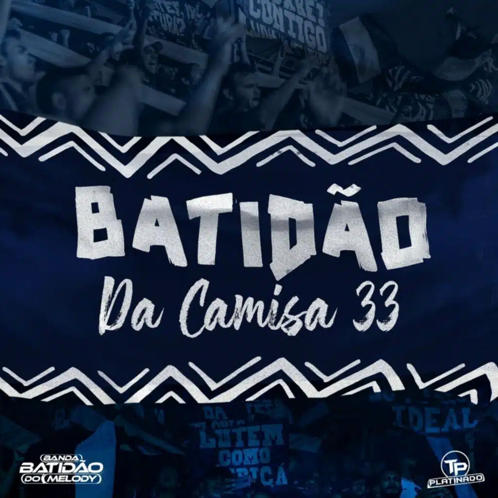 Batidão da Camisa 33