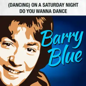 (Dancing) on a Saturday Night / Do You Wanna Dance (Rerecorded)