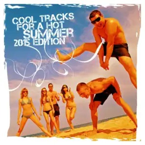 Cool Tracks for a Hot Summer 2015 Edition
