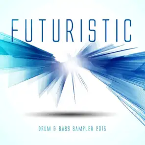 Futuristic Drum & Bass Sampler 2015