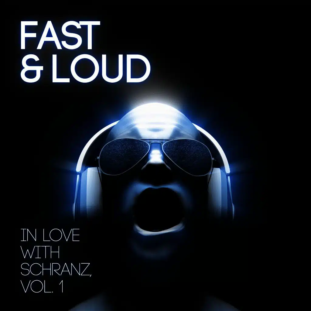 Fast & Loud - In Love with Schranz, Vol. 1