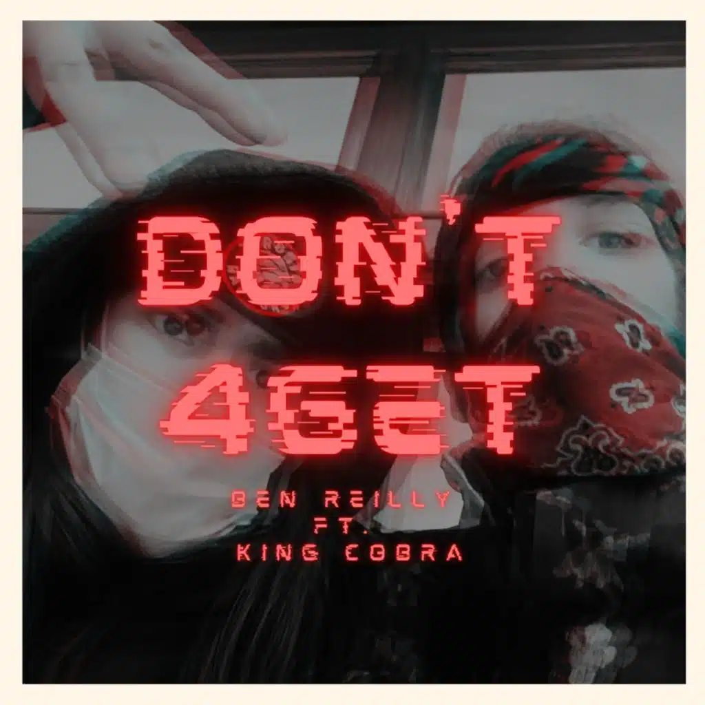 Don't 4Get (feat. King Cobra)