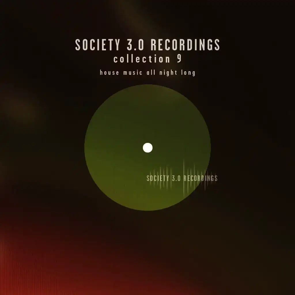 Society 3.0 Recordings Collection Nine - House Music All Night Long
