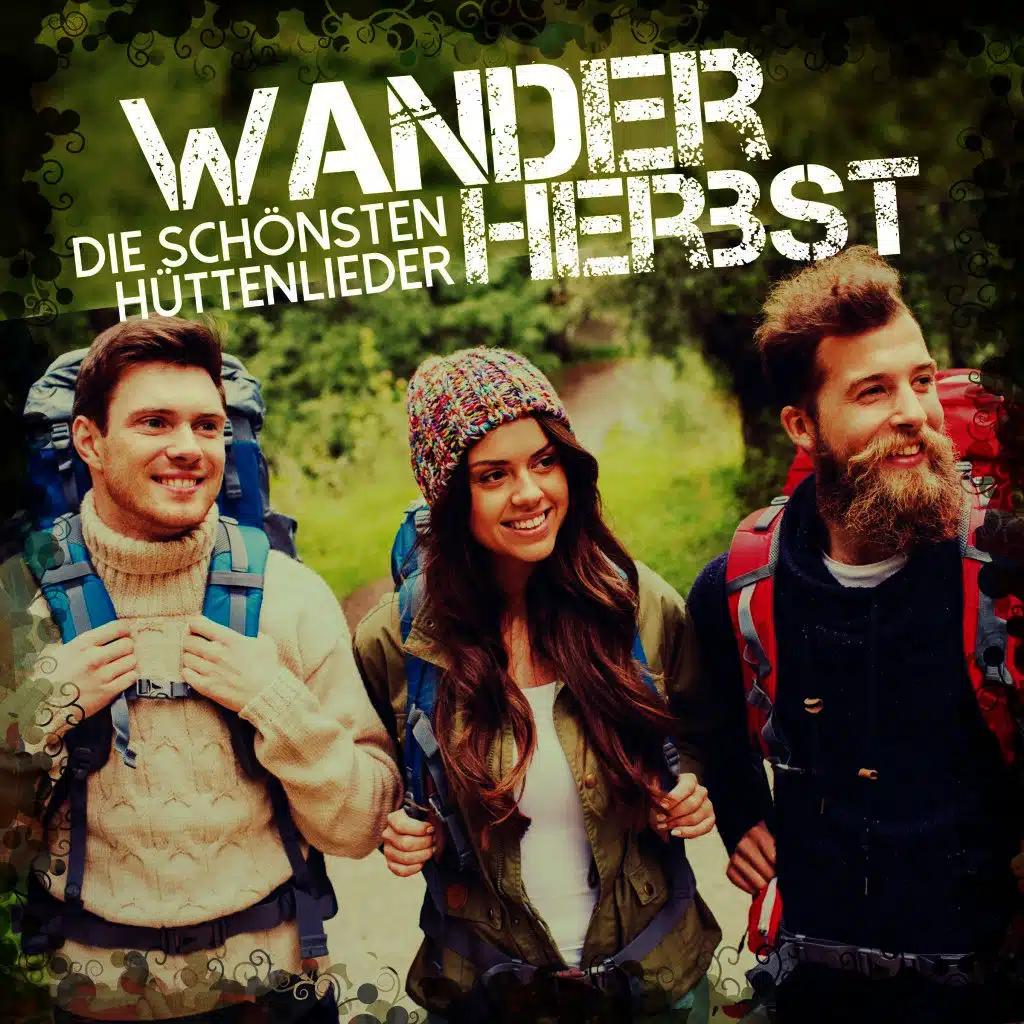 Wanderherbst - Die schönsten Hüttenlieder