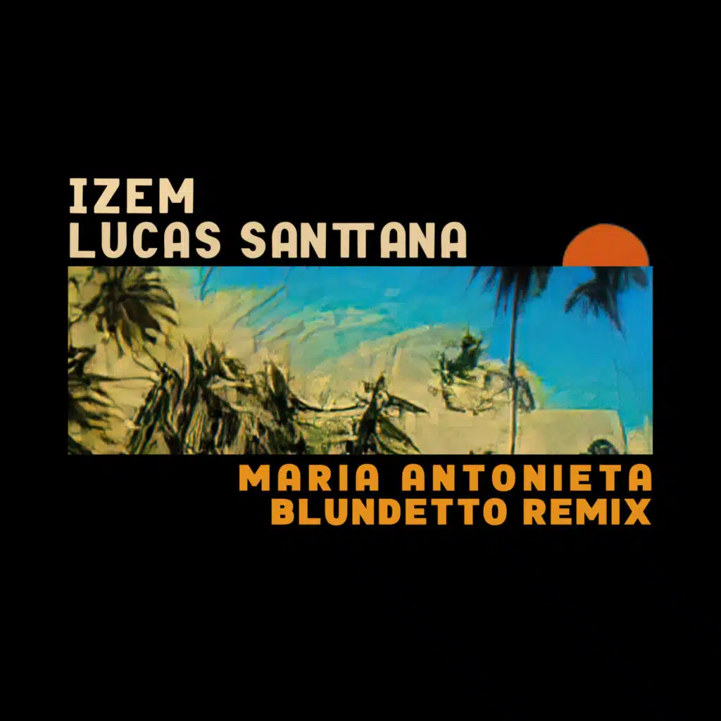 Maria Antonieta (Blundetto Remix)