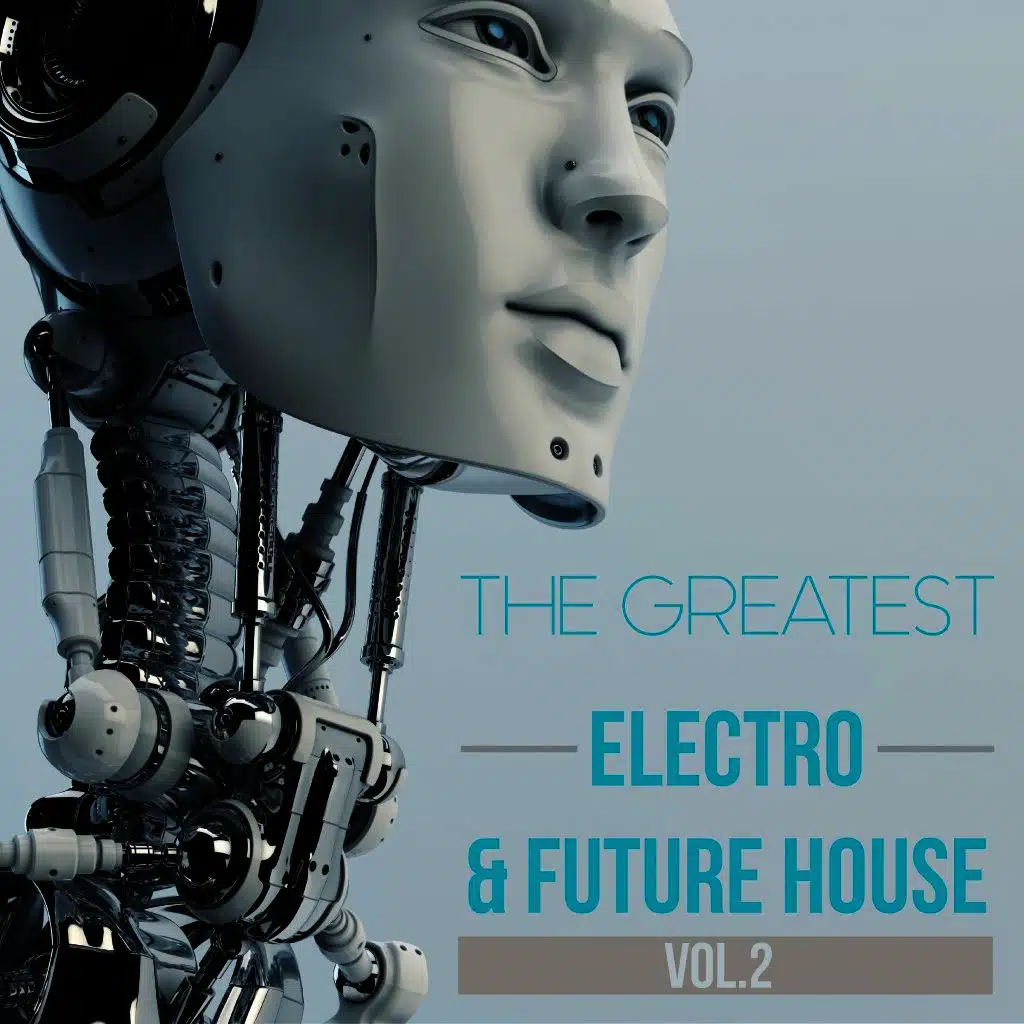 The Greatest Electro & Future House, Vol. 2