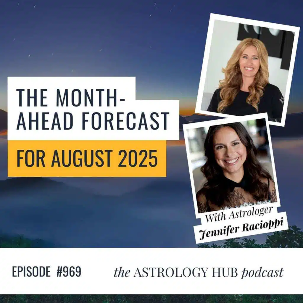 August 2025 astrology with Jennifer Racioppi: tools for clarity, creativity & healing