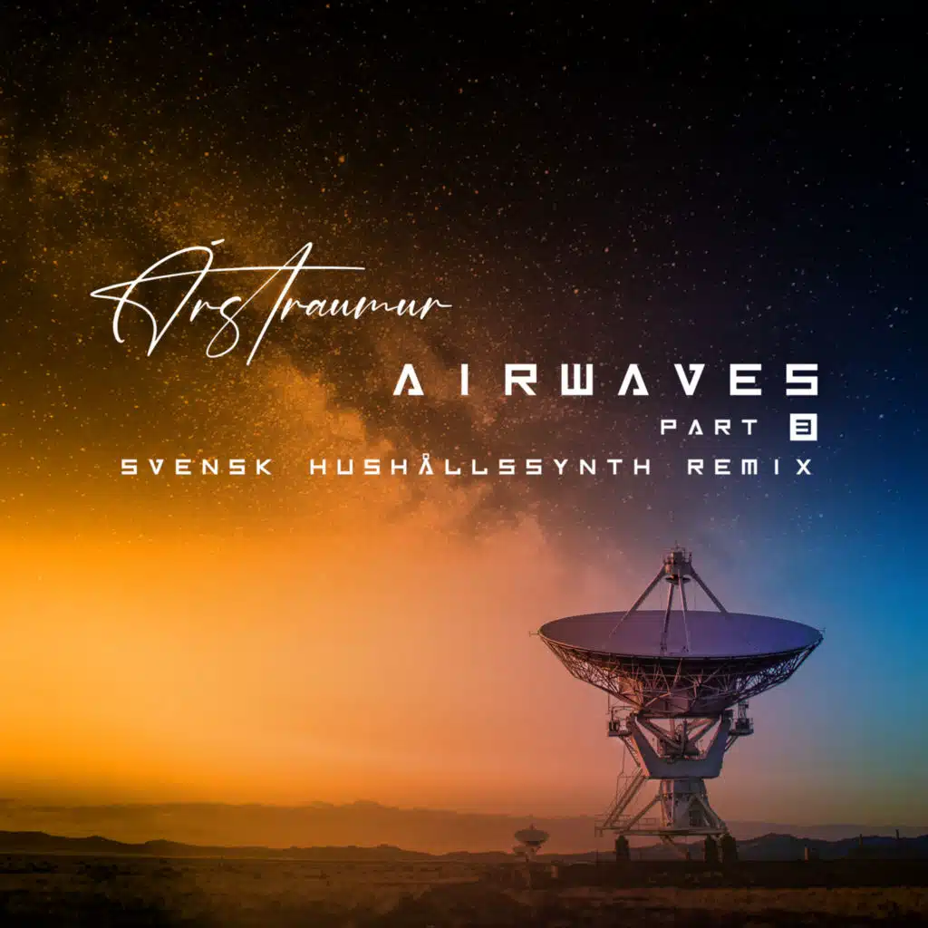 Airwaves Part 3 (Svensk Hushållssynth Remix)