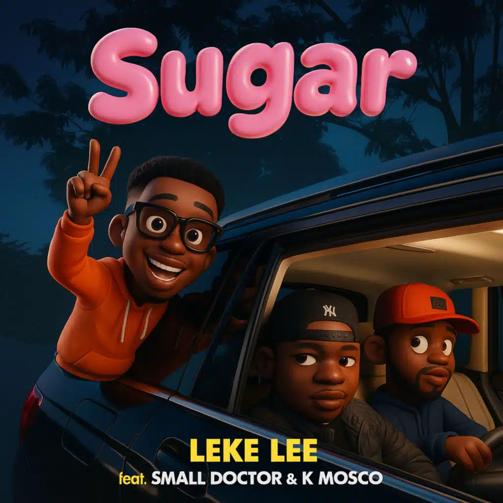 Sugar (feat. Small Doctor & K Mosco)
