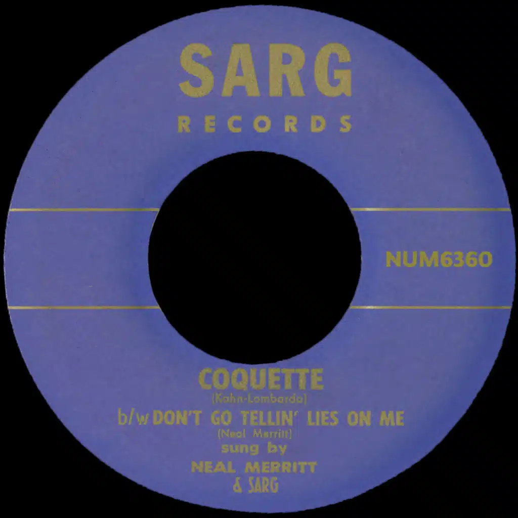 Coquette b/w Don’t Go Tellin’ Lies On Me