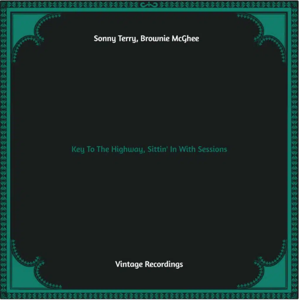 Key to the Highway, Sittin' in with Sessions (Hq remastered)