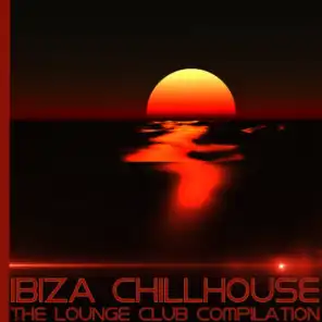 Ibiza Chillhouse - The Lounge Club Compilation