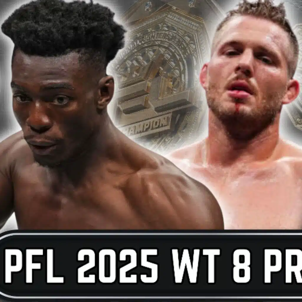 PFL 2025 World Tournament 8 Breakdown & Predictions | The MMA Lock-Cast #335