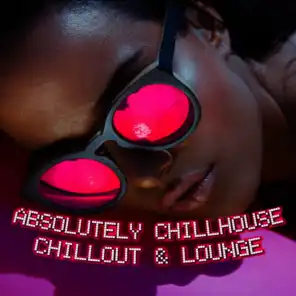 Absolutely Chillhouse Chillout & Lounge