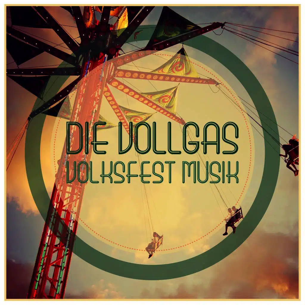 Die Vollgas Volksfest Musik